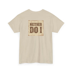 Senior Comfort Cotton Tee - Comfort Never Goes out of Style. Neither do I.