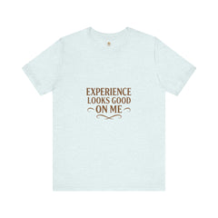 Senior Unisex Tee - 'Experience Looks Good' Cotton Short Sleeve