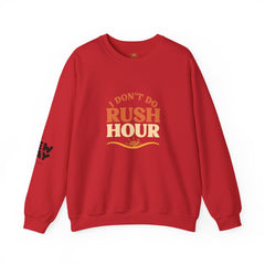 I Don’t Do Rush Hour” Relaxed Fit Sweatshirt – Effortless Comfort, Timeless Wit