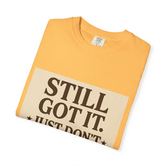 Senior Still Got It, Just Don't Rush Me Unisex T-shirt