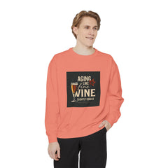 Golden Style Sweatshirt – “Aging Like Fine Wine (Slightly Soaked)