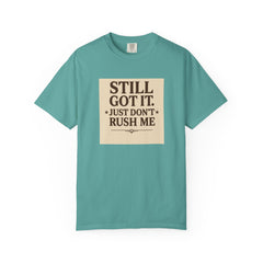 Senior Still Got It, Just Don't Rush Me Unisex T-shirt