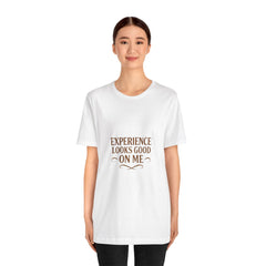 Senior Unisex Tee - 'Experience Looks Good' Cotton Short Sleeve