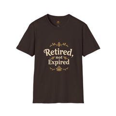 Retired, Not Expired T-Shirt - Fun Retirement Gift for Her