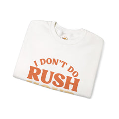I Don’t Do Rush Hour” Relaxed Fit Sweatshirt – Effortless Comfort, Timeless Wit