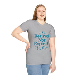 Retired, Not Expired T-Shirt - Fun Retirement Gift for Him/Her