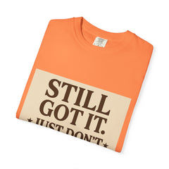 Senior Still Got It, Just Don't Rush Me Unisex T-shirt