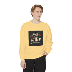 Golden Style Sweatshirt – “Aging Like Fine Wine (Slightly Soaked)