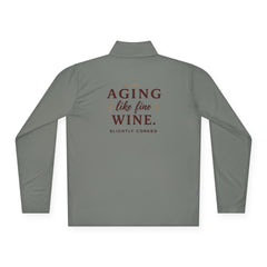 Aging Like Fine Wine Unisex Quarter-Zip Pullover for Seniors
