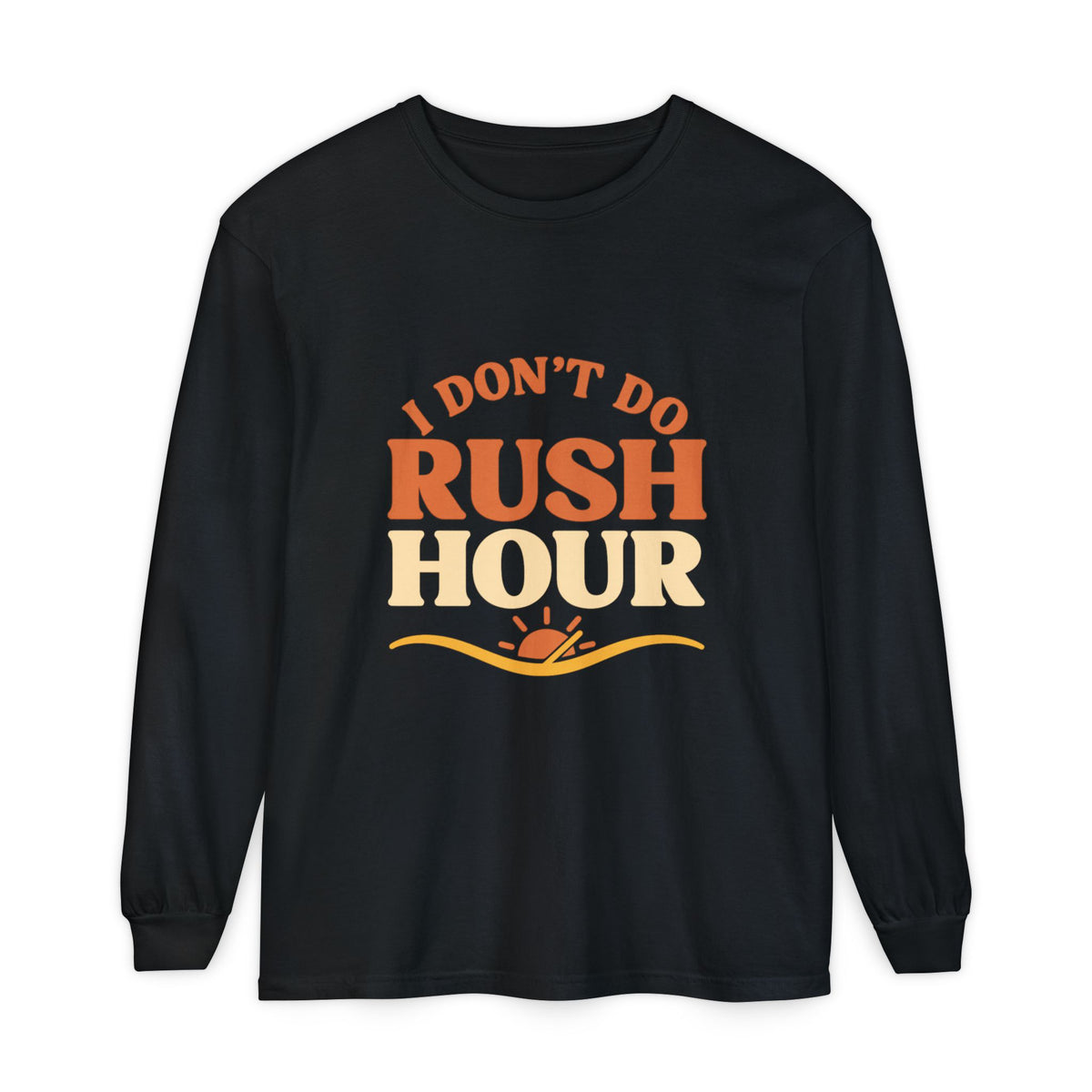 Elderly Unisex Long Sleeve T-Shirt - 'I Don't Do Rush Hour' Casual Wear