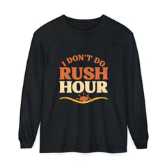 Elderly Unisex Long Sleeve T-Shirt - 'I Don't Do Rush Hour' Casual Wear