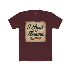 Unisex Cotton Crew Tee - I Don't Do Drama Shirt for Seniors