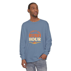 Elderly Unisex Long Sleeve T-Shirt - 'I Don't Do Rush Hour' Casual Wear