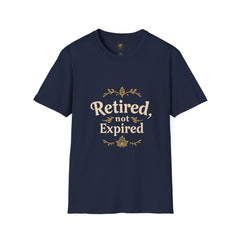 Retired, Not Expired T-Shirt - Fun Retirement Gift for Her