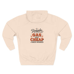 I Remember When Gas Was Cheap & Knees Worked” – Vintage Nostalgia Hoodie