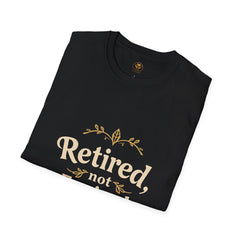 Retired, Not Expired T-Shirt - Fun Retirement Gift for Her