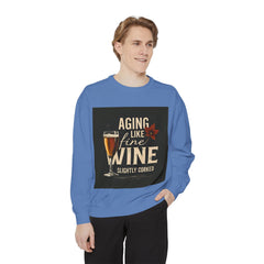 Golden Style Sweatshirt – “Aging Like Fine Wine (Slightly Soaked)