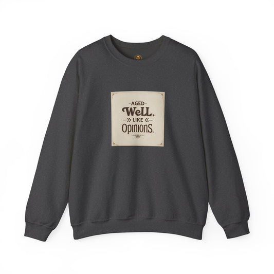 Golden Style Crewneck – “Aged Well, Like Opinions”