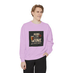 Golden Style Sweatshirt – “Aging Like Fine Wine (Slightly Soaked)