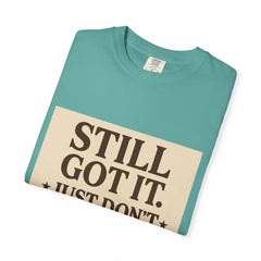 Senior Still Got It, Just Don't Rush Me Unisex T-shirt