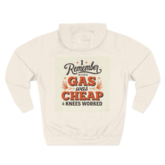 I Remember When Gas Was Cheap & Knees Worked” – Vintage Nostalgia Hoodie