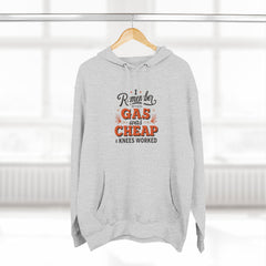 I Remember When Gas Was Cheap & Knees Worked” – Vintage Nostalgia Hoodie