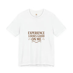 Senior Unisex Tee - 'Experience Looks Good' Cotton Short Sleeve