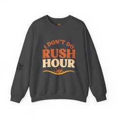 I Don’t Do Rush Hour” Relaxed Fit Sweatshirt – Effortless Comfort, Timeless Wit