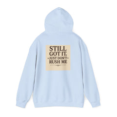 Unisex Hoodie – “I Take My Time, Because I’ve Earned It” (For Those Who’ve Seen It All)