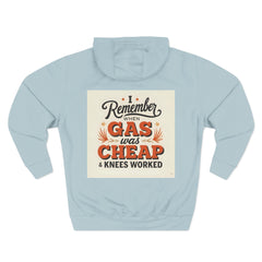 I Remember When Gas Was Cheap & Knees Worked” – Vintage Nostalgia Hoodie