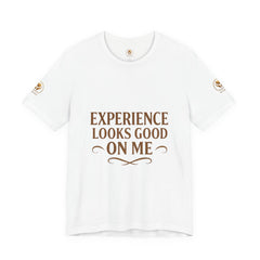 Senior Unisex Tee - 'Experience Looks Good' Cotton Short Sleeve