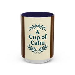 Cozy Coffee Mug: A Cup of Calm, Relaxation Mug, Gift for Coffee Lovers, Tea Time Accessory