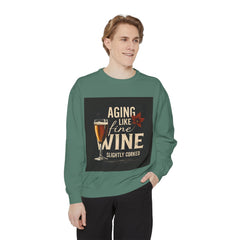 Golden Style Sweatshirt – “Aging Like Fine Wine (Slightly Soaked)