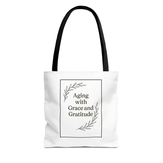 Elegant Gratitude Tote Bag | Aging with Grace, Reusable Shopping Bag, Gift for Moms, Positive Affirmation Bag, Everyday Use
