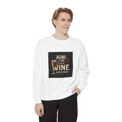 Golden Style Sweatshirt – “Aging Like Fine Wine (Slightly Soaked)