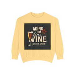 Golden Style Sweatshirt – “Aging Like Fine Wine (Slightly Soaked)