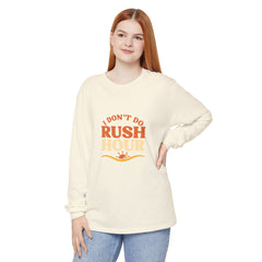 Elderly Unisex Long Sleeve T-Shirt - 'I Don't Do Rush Hour' Casual Wear