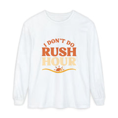 Elderly Unisex Long Sleeve T-Shirt - 'I Don't Do Rush Hour' Casual Wear