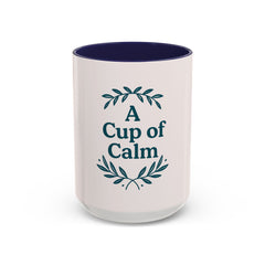 Cozy Coffee Mug: A Cup of Calm, Relaxation Mug, Gift for Coffee Lovers, Tea Time Accessory