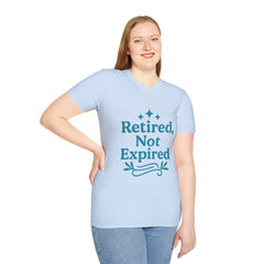 Retired, Not Expired T-Shirt - Fun Retirement Gift for Him/Her
