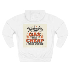 I Remember When Gas Was Cheap & Knees Worked” – Vintage Nostalgia Hoodie