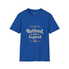 Retired, Not Expired T-Shirt - Fun Retirement Gift for Her