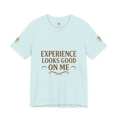 Senior Unisex Tee - 'Experience Looks Good' Cotton Short Sleeve