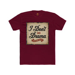 Unisex Cotton Crew Tee - I Don't Do Drama Shirt for Seniors