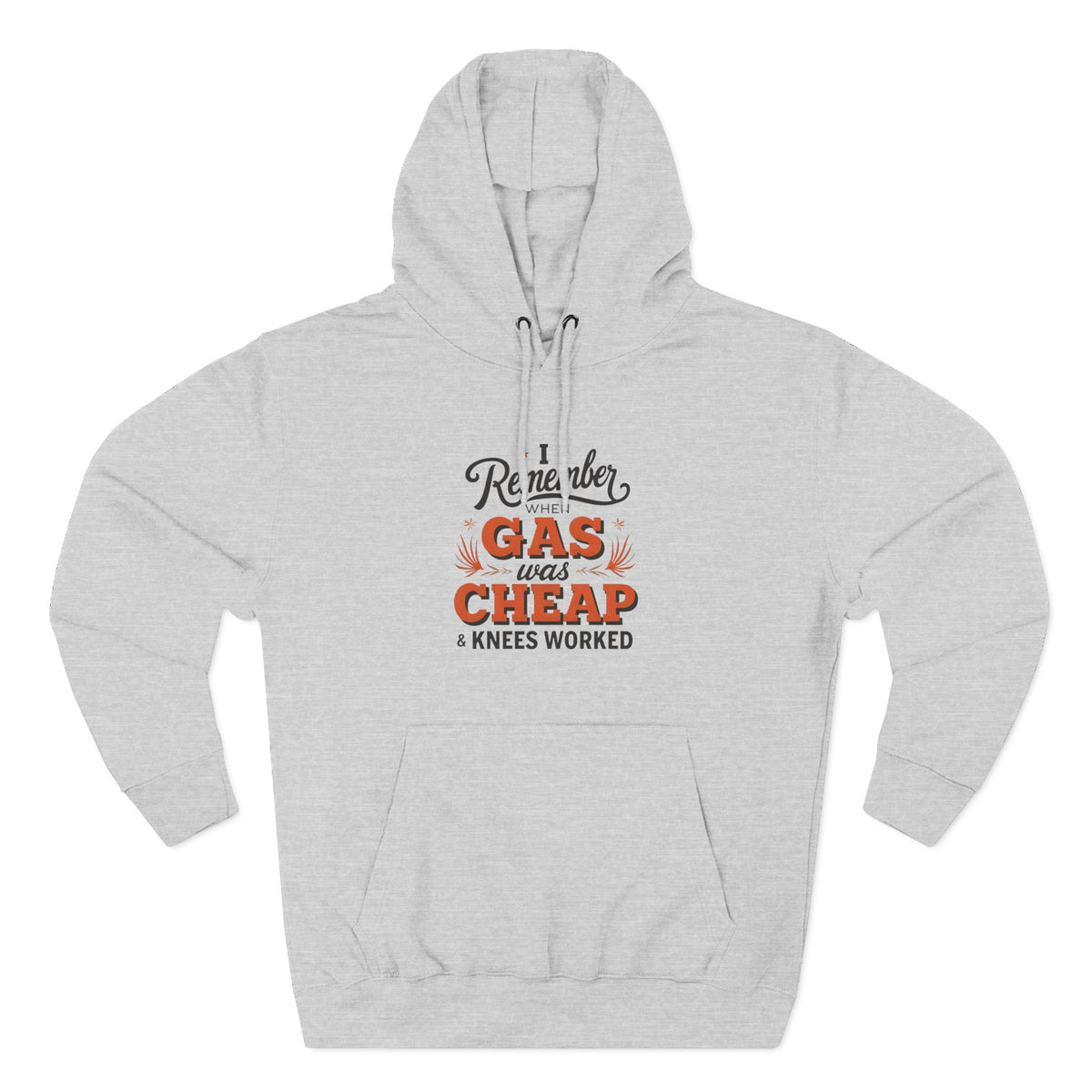 I Remember When Gas Was Cheap & Knees Worked” – Vintage Nostalgia Hoodie