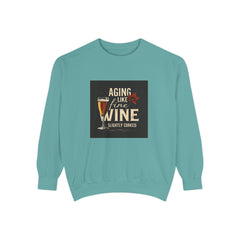Golden Style Sweatshirt – “Aging Like Fine Wine (Slightly Soaked)