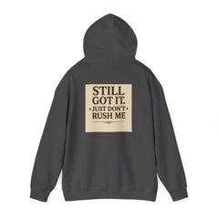 Unisex Hoodie – “I Take My Time, Because I’ve Earned It” (For Those Who’ve Seen It All)
