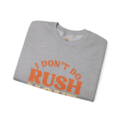 I Don’t Do Rush Hour” Relaxed Fit Sweatshirt – Effortless Comfort, Timeless Wit
