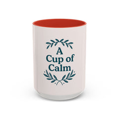 Cozy Coffee Mug: A Cup of Calm, Relaxation Mug, Gift for Coffee Lovers, Tea Time Accessory