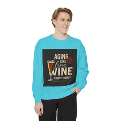 Golden Style Sweatshirt – “Aging Like Fine Wine (Slightly Soaked)